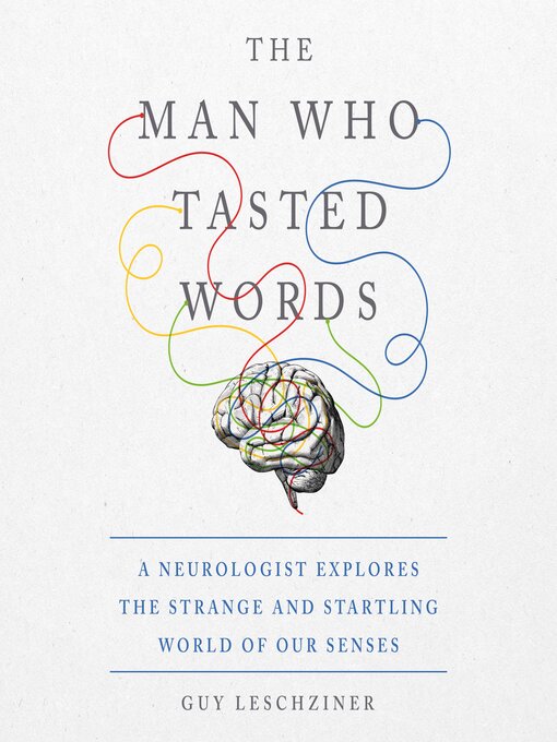 Title details for The Man Who Tasted Words by Dr. Guy Leschziner - Wait list